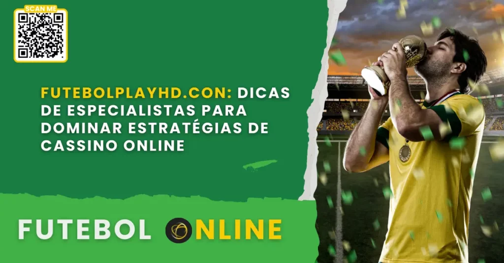 FutebolplayHD.con | Dominar Estratégias de Cassino Online