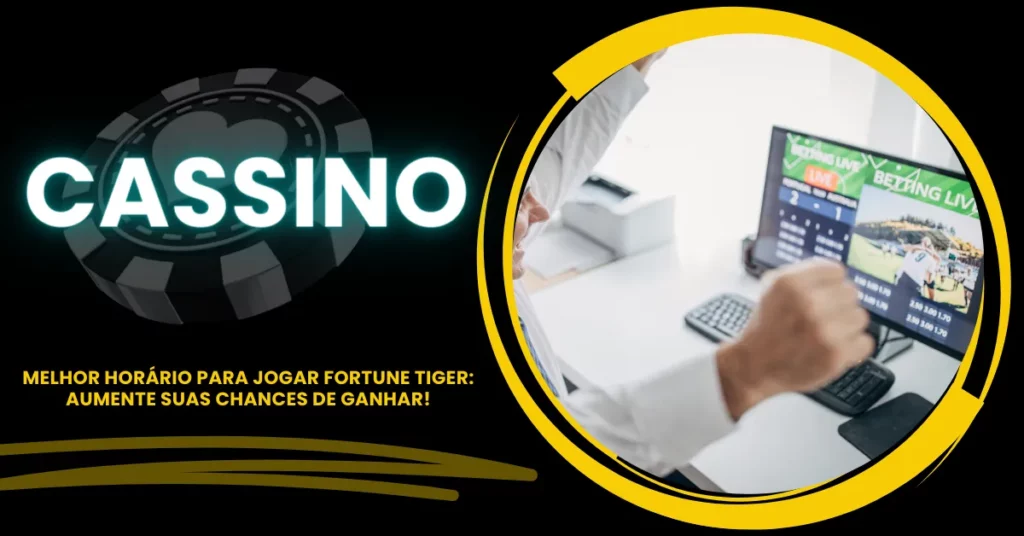 Melhor Horário para Jogar Fortune Tiger