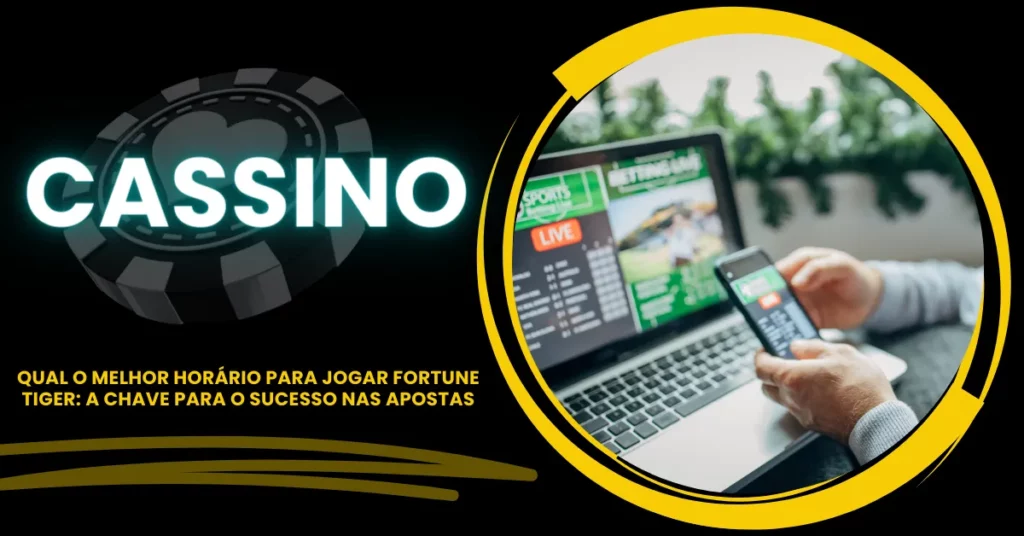 Qual O Melhor Horário Para Jogar Fortune Tiger